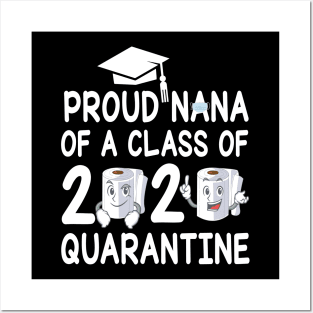 Proud Nana Of A Class Of 2020 Quarantine Senior Student With Face Mask And Toilet Paper Posters and Art